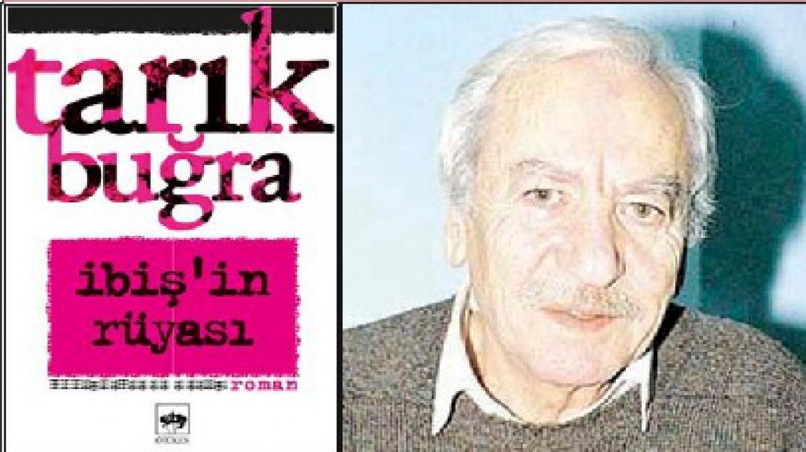 Bigep veAnadolu Mektebi Projesi kapsamında  Tarık Buğra'nın İbiş'in Rüyası adlı kitabı okunup kritiği yapılmıştır.